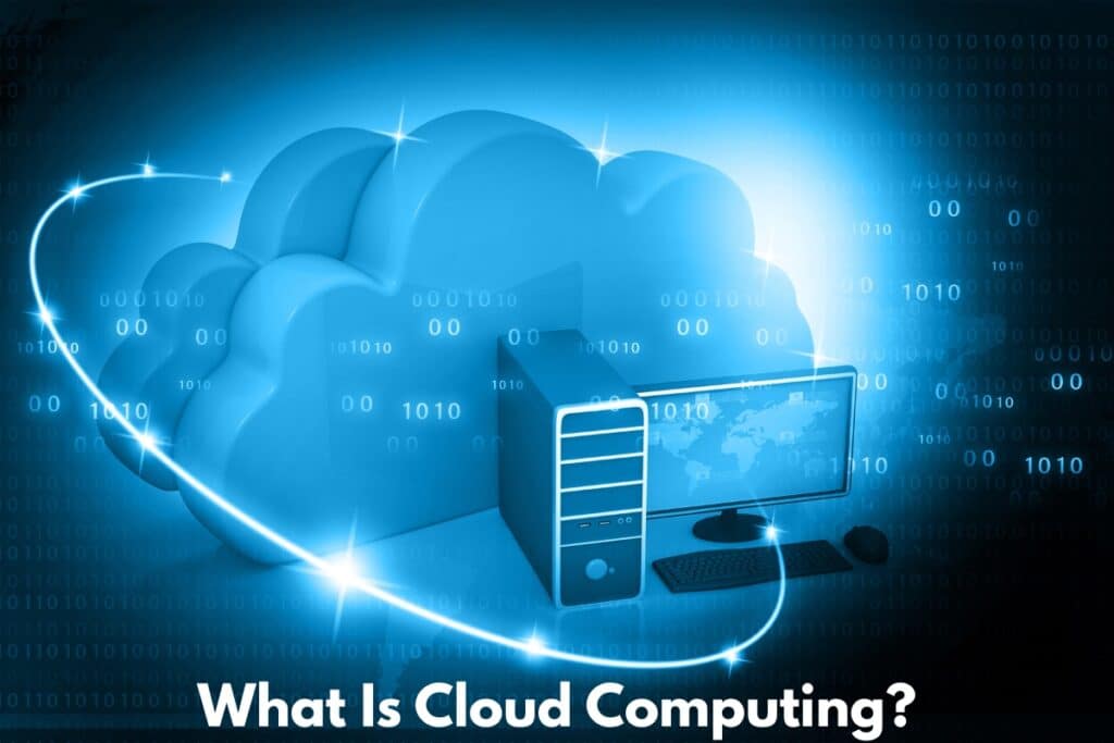 What Is Cloud Computing?