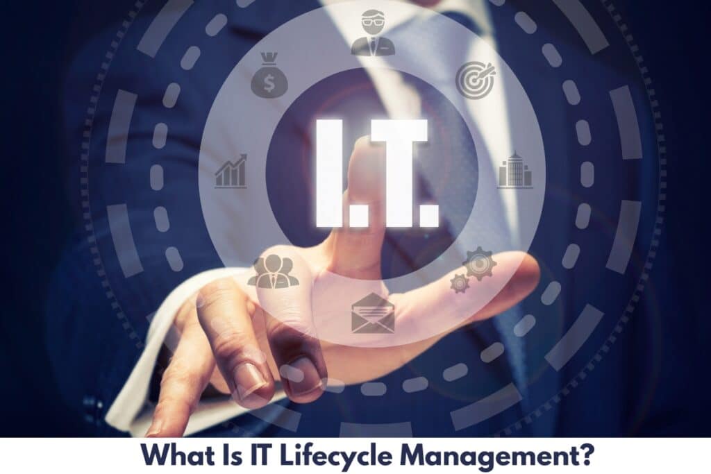 What Is IT Lifecycle Management?